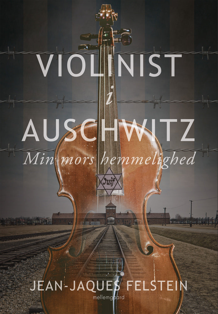 Violinist i Auschwitz - Min mors hemmelighed