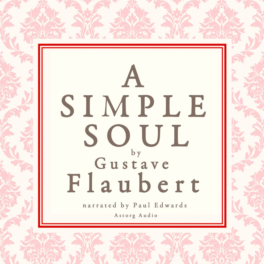 A Simple Soul, a French Short Story by Flaubert