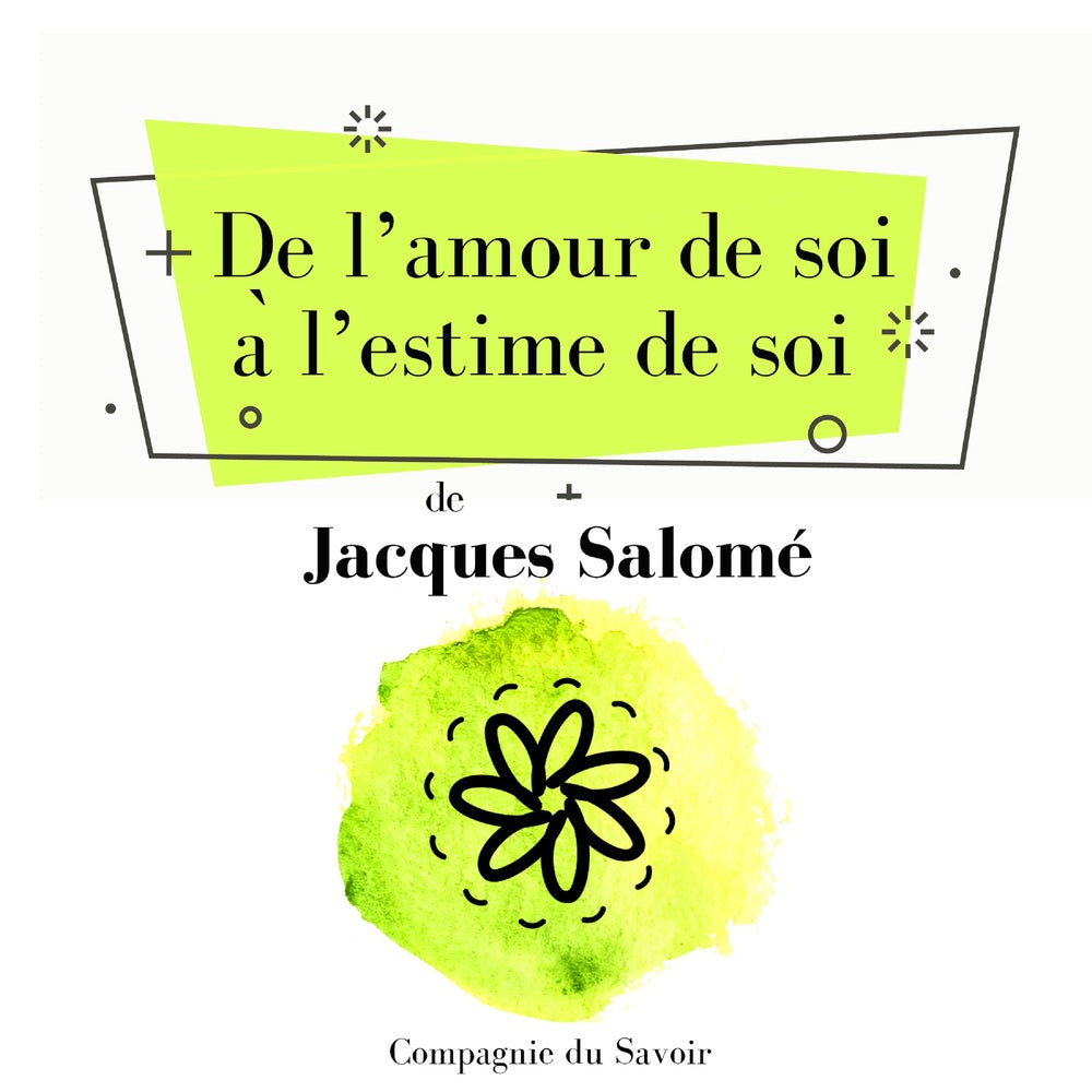 De lʼamour de soi à lʼestime de soi