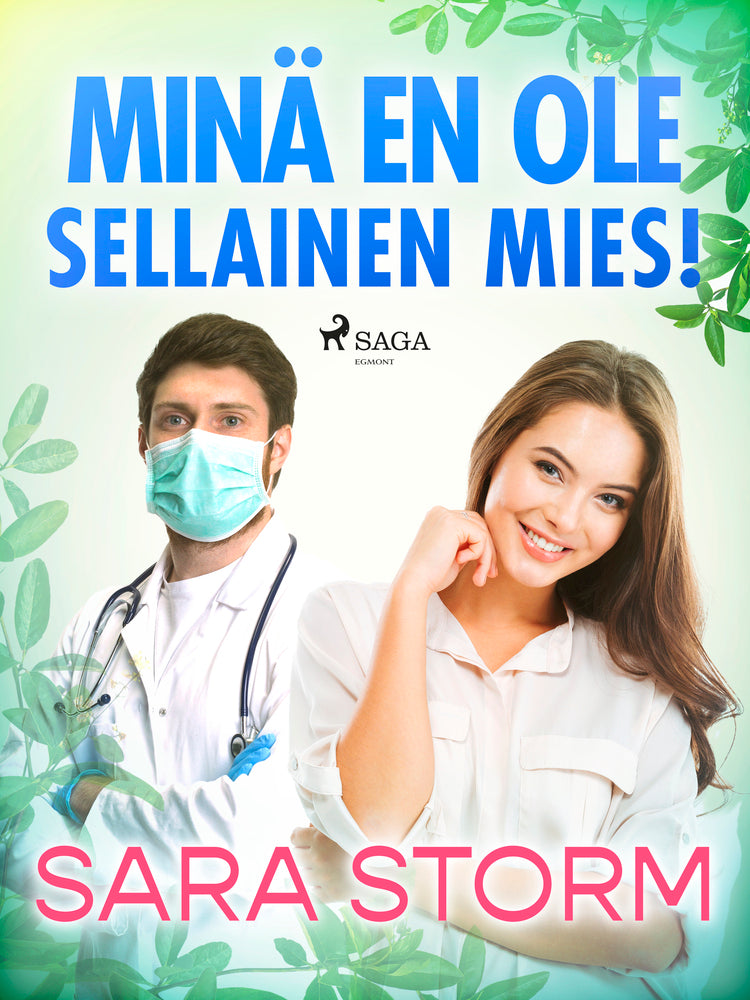 Minä en ole sellainen mies!