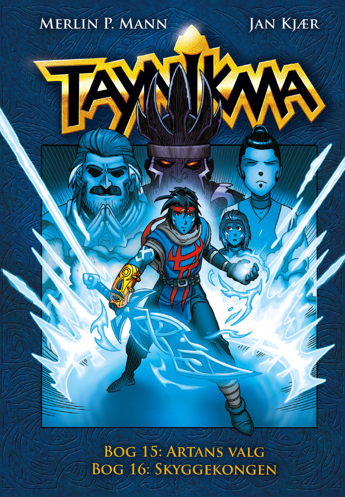 Taynikma 15+16: Artans valg & Skyggekongen