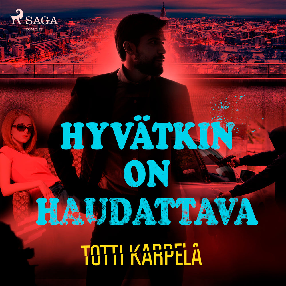 Hyvätkin on haudattava
