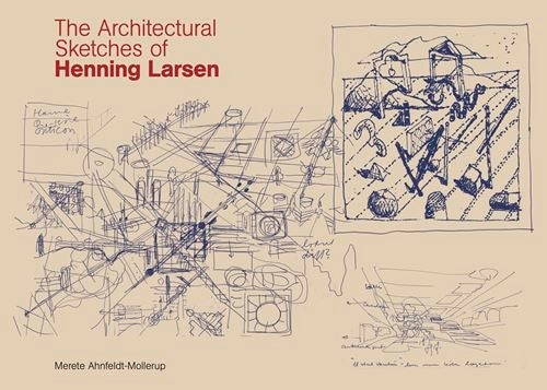 The Architectural Sketches of Henning Larsen