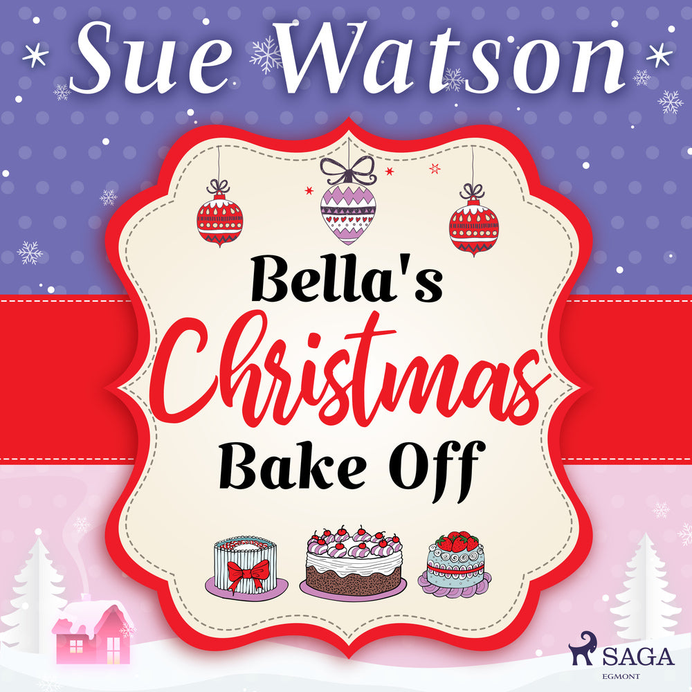 Bella's Christmas Bake Off: A hilarious holiday read about best friends and baking