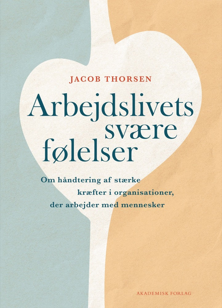 Arbejdslivets svære følelser