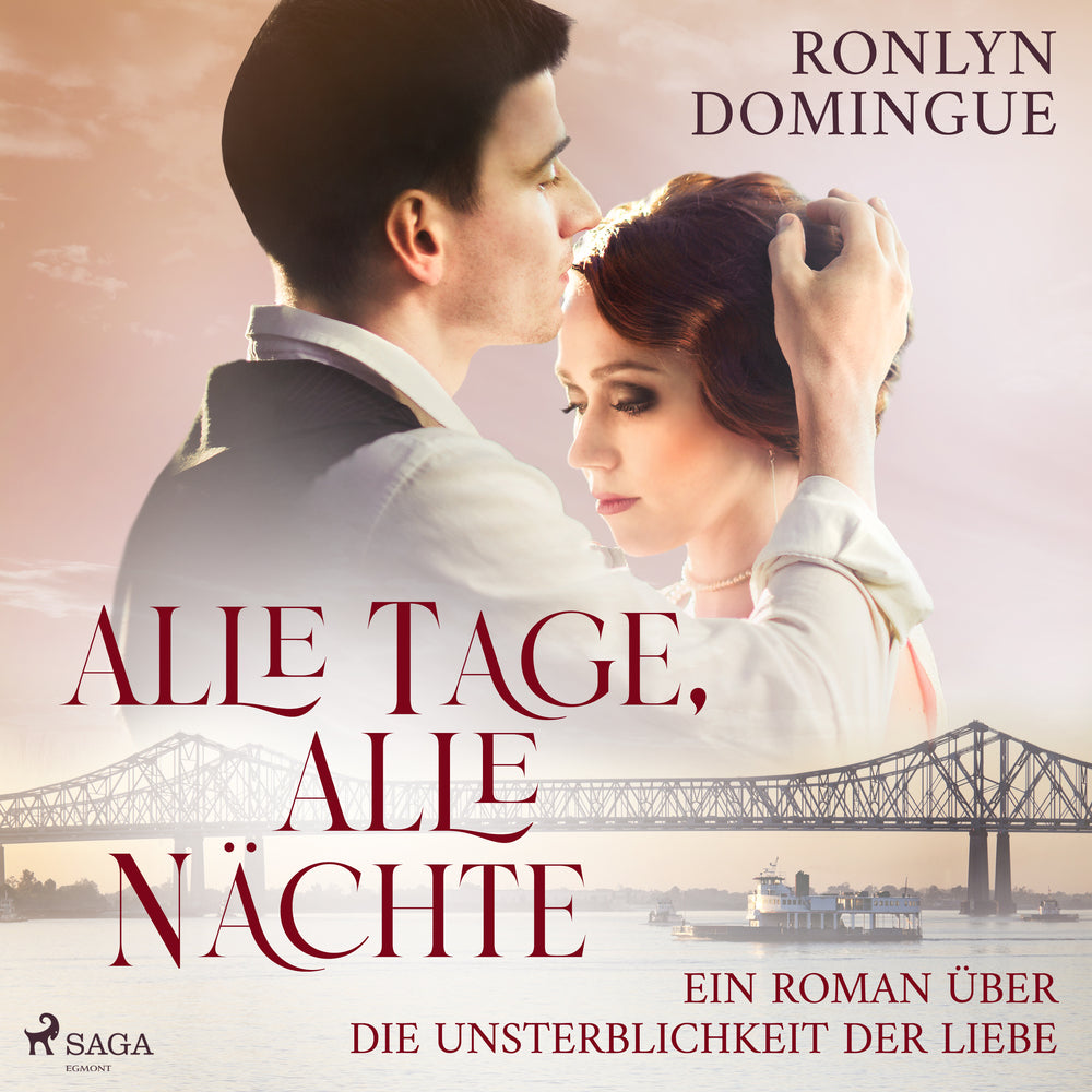 Alle Tage, alle Nächte - Ein Roman über die Unsterblichkeit der Liebe