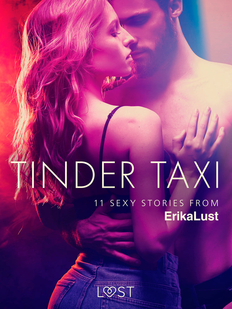 Tinder Taxi - 11 sexy stories from Erika Lust