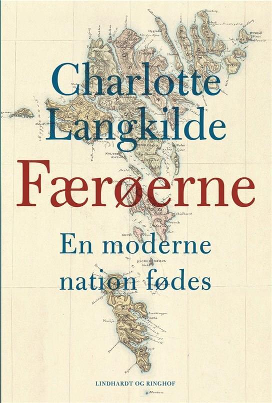 Færøerne. En moderne nation fødes
