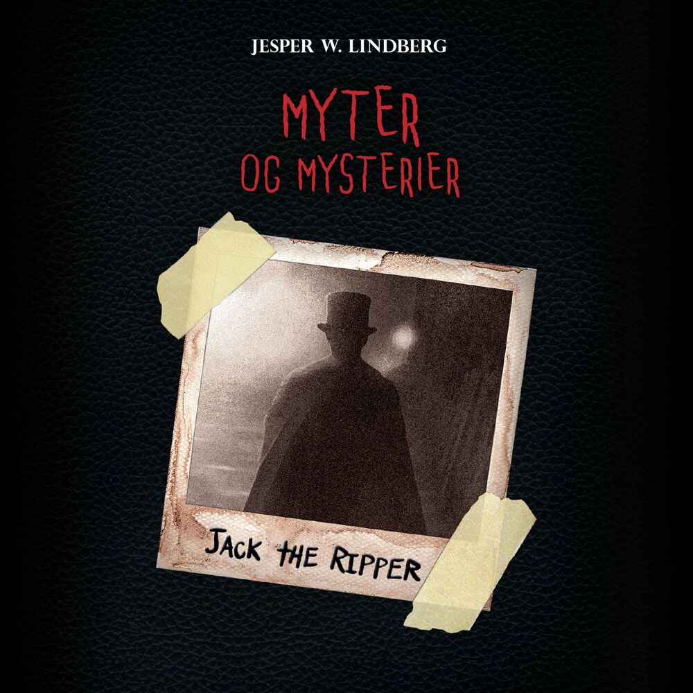 Myter og mysterier #3: Jack the Ripper - Myter og mysterier