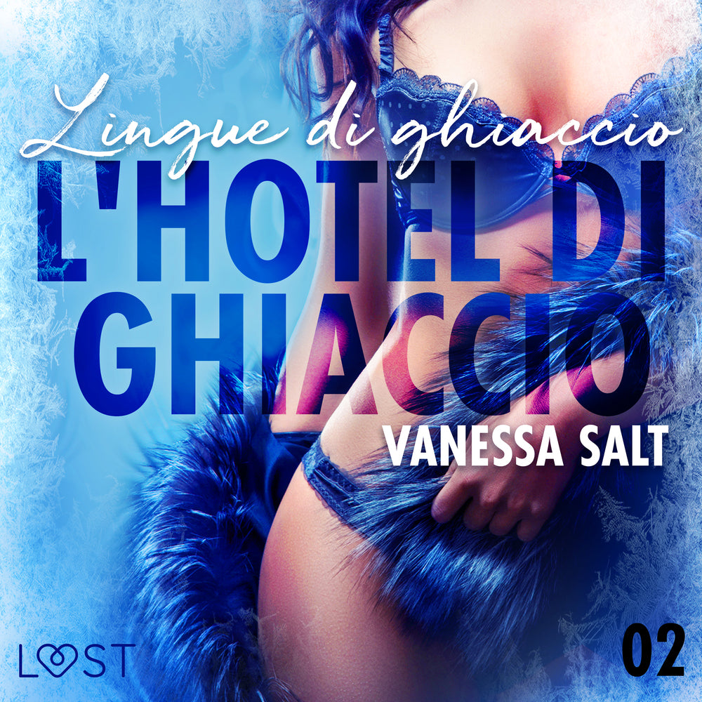 L'hotel di ghiaccio 2: Lingue di ghiaccio - breve racconto erotico