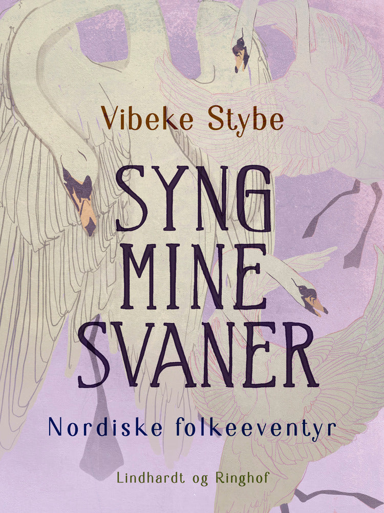 Syng mine svaner. Nordiske folkeeventyr