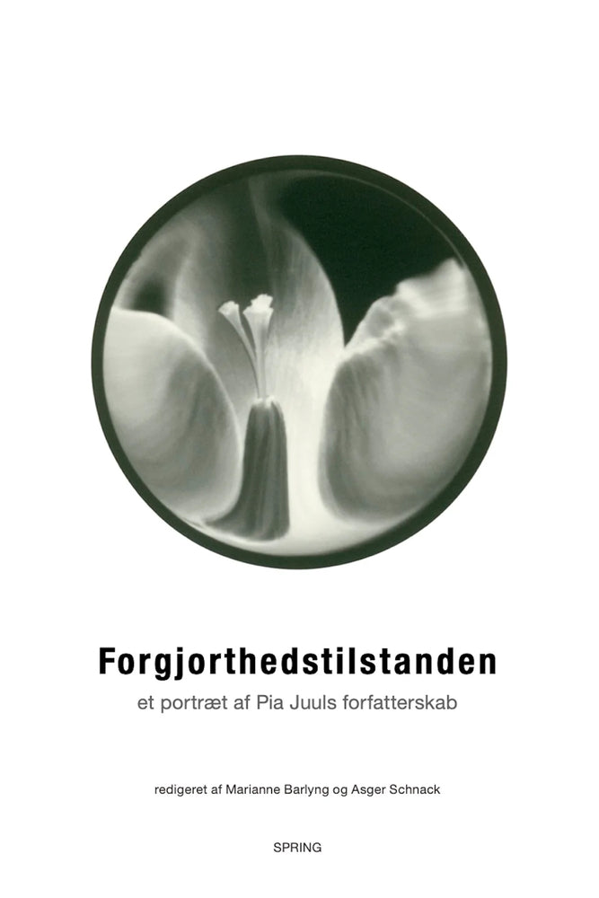 Forgjorthedstilstanden - et portræt af Pia Juuls forfatterskab