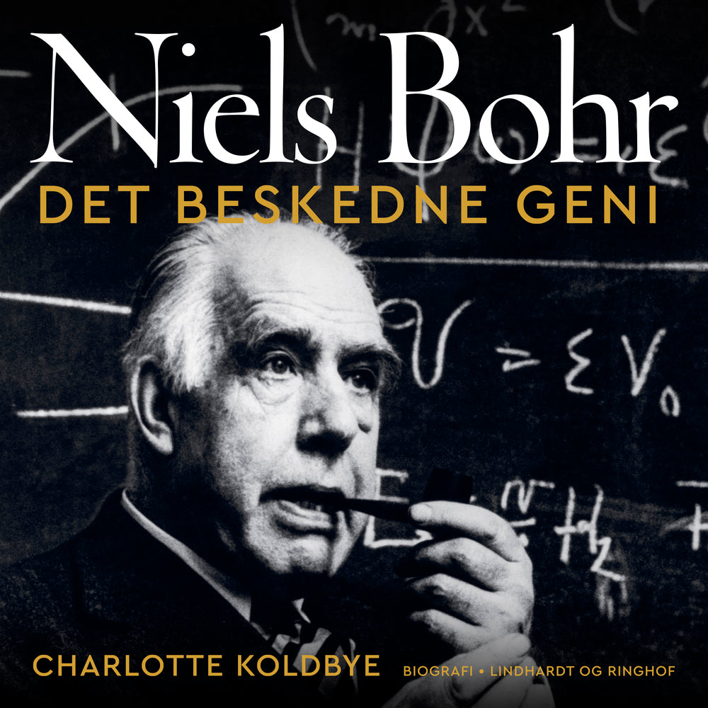 Niels Bohr - Det beskedne geni