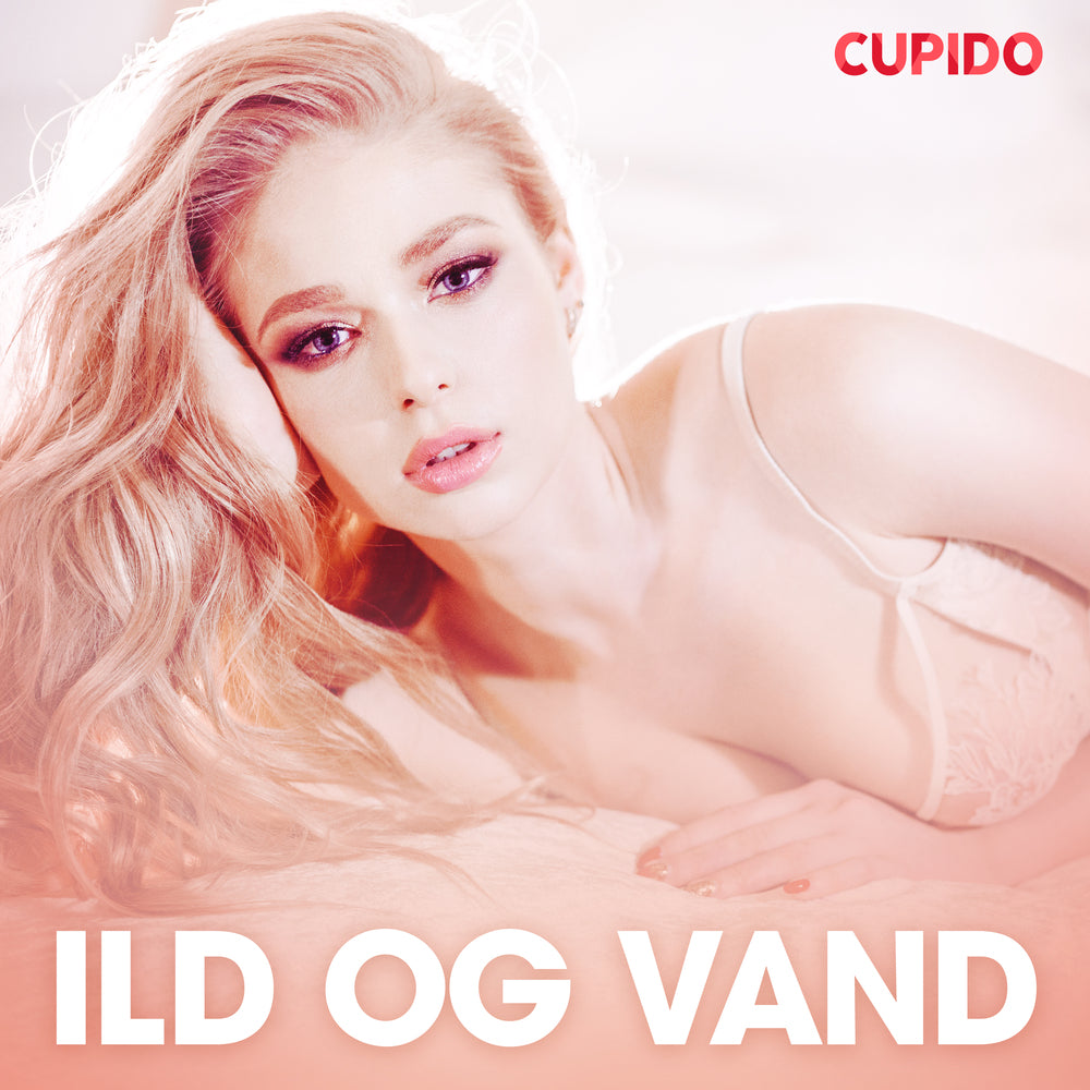 Ild og vand - erotiske noveller