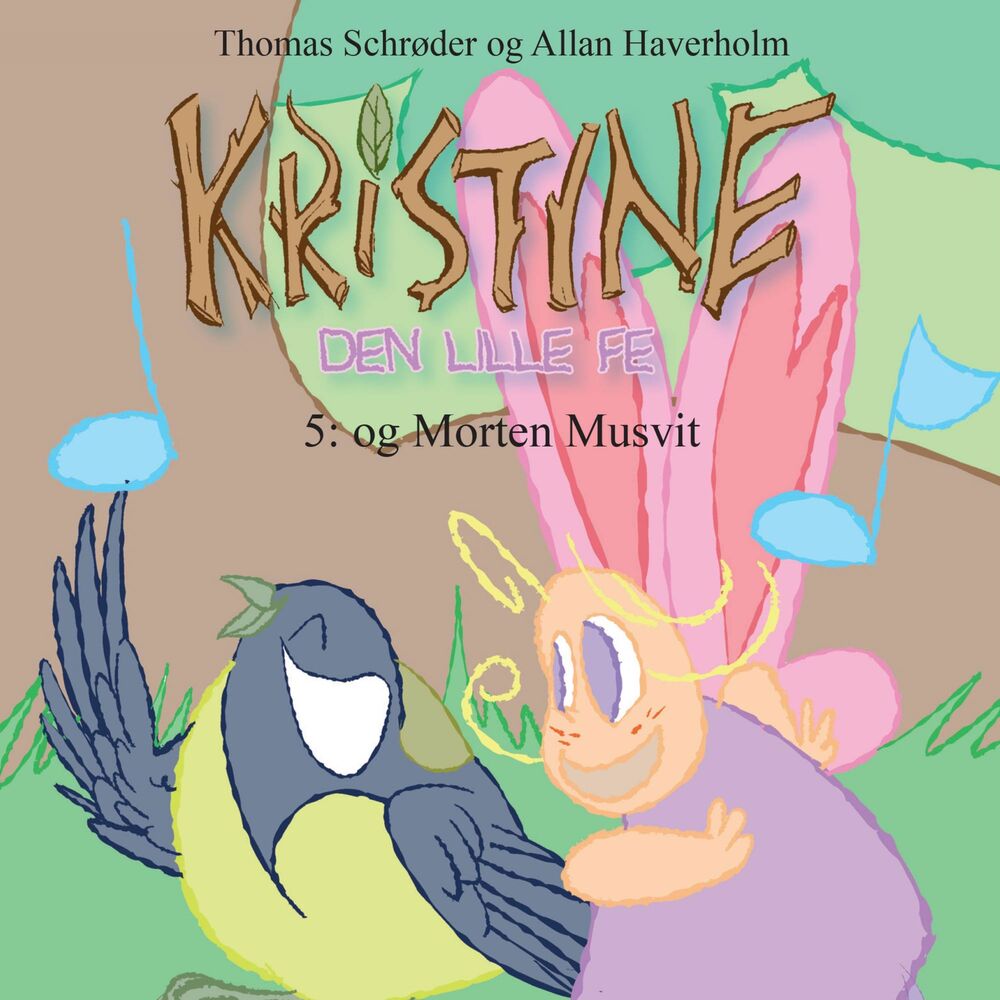 Kristine, den lille fe #5: Kristine, den lille fe og Morten Musvit - Kristine, den lille fe