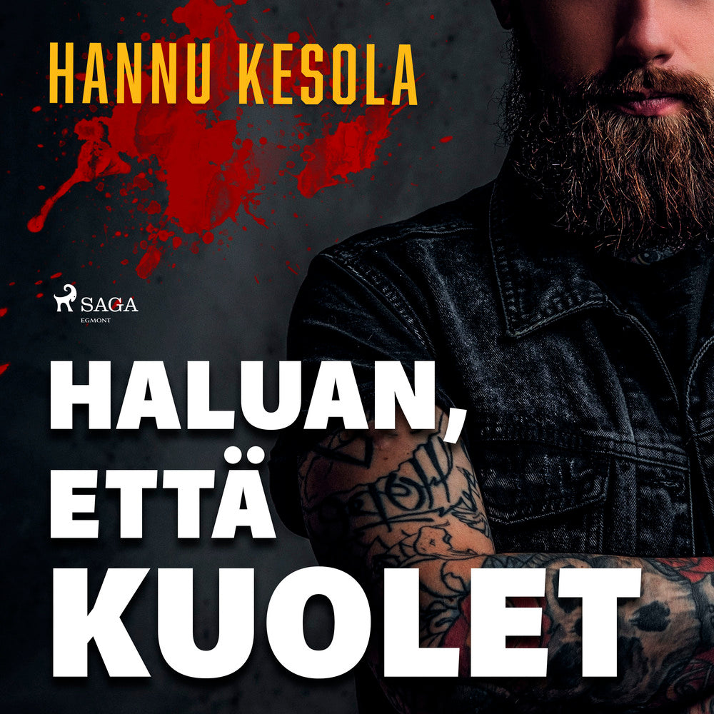 Haluan, että kuolet