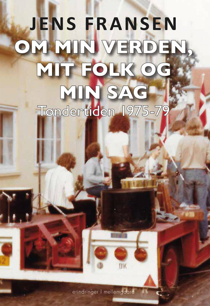 Om min verden, mit folk og min sag