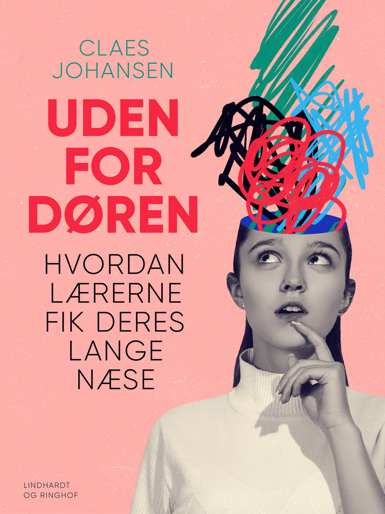 Uden for døren. Hvordan lærerne fik deres lange næse
