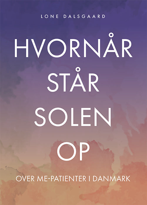 Hvornår står solen op over ME-patienter i Danmark?