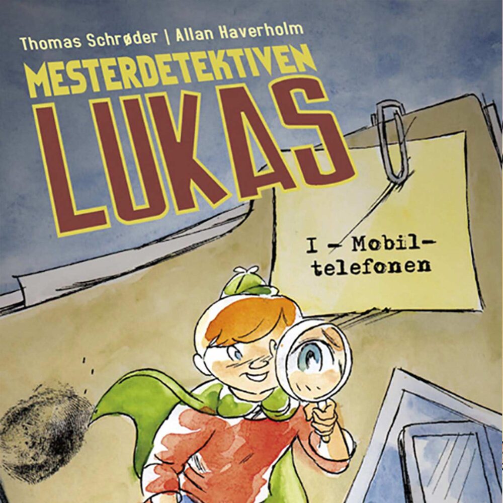 Mesterdetektiven Lukas #1: Mobiltelefonen - Mesterdetektiven Lukas