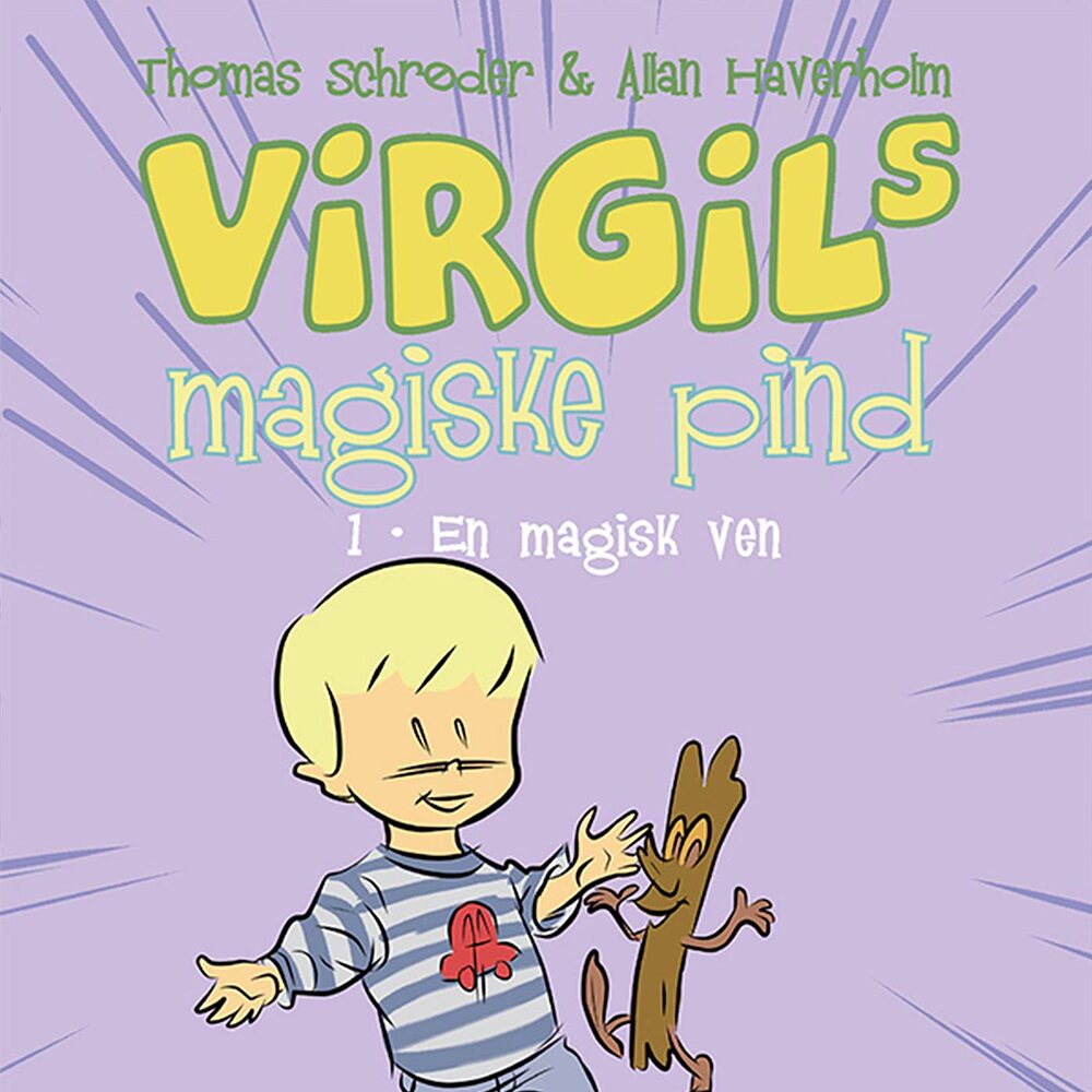 Virgils Magiske Pind #1: En magisk ven - Virgils Magiske Pind