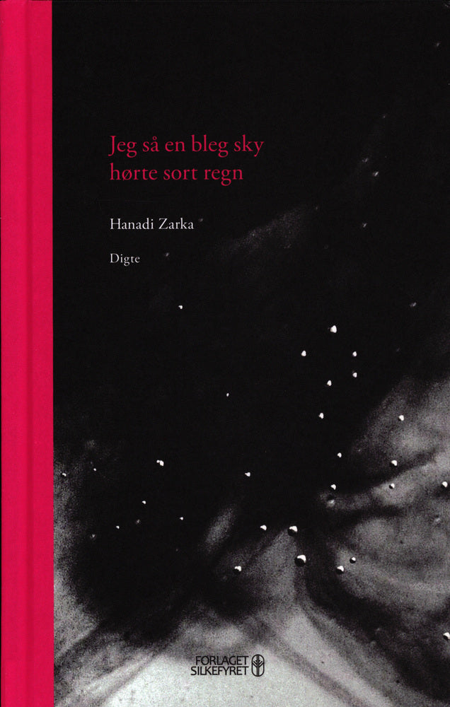 Jeg så en bleg sky, hørte sort regn