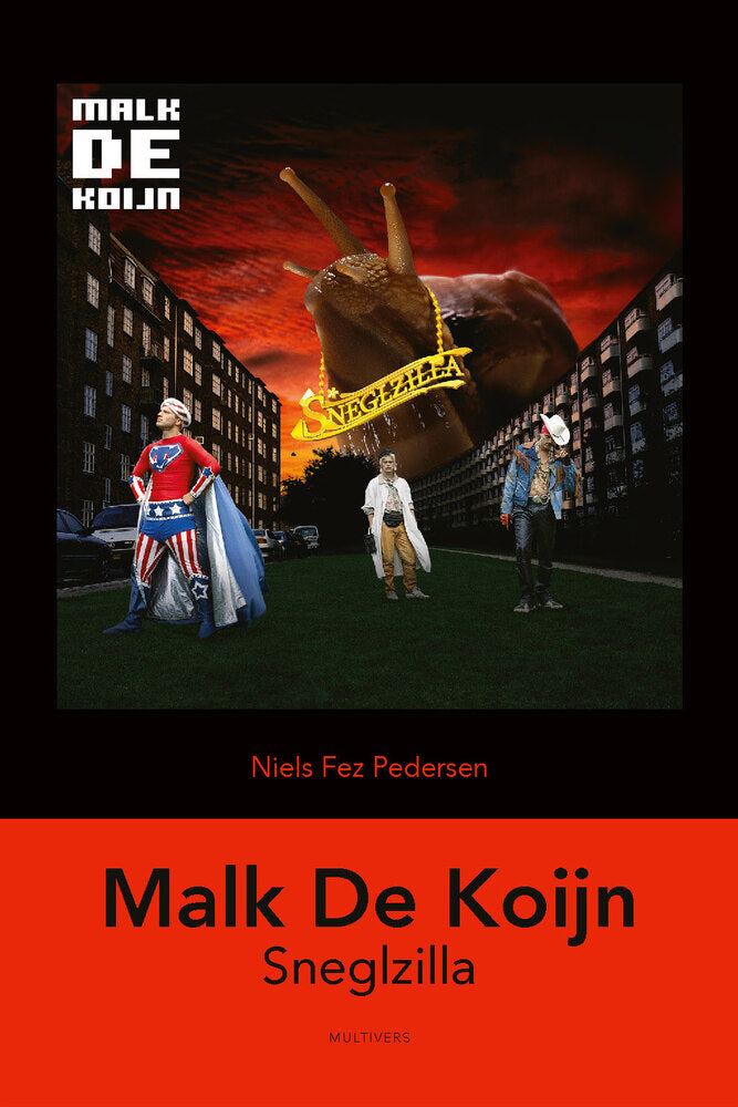 D2 Malk De Koijn: Sneglzilla