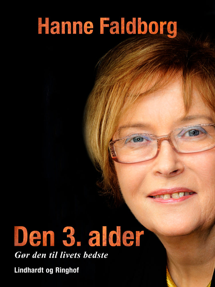 Den 3. alder. Gør den til livets bedste