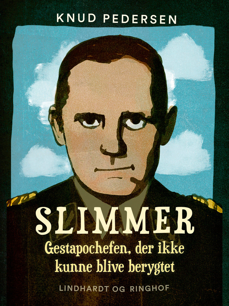 Slimmer. Gestapochefen, der ikke kunne blive berygtet