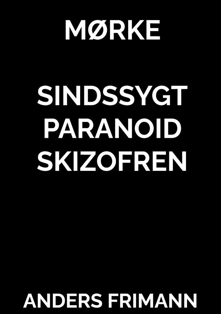 MØRKE SINDSSYGT PARANOID SKIZOFREN