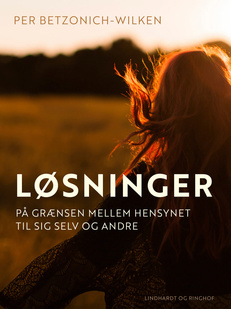 Løsninger. På grænsen mellem hensynet til sig selv og andre