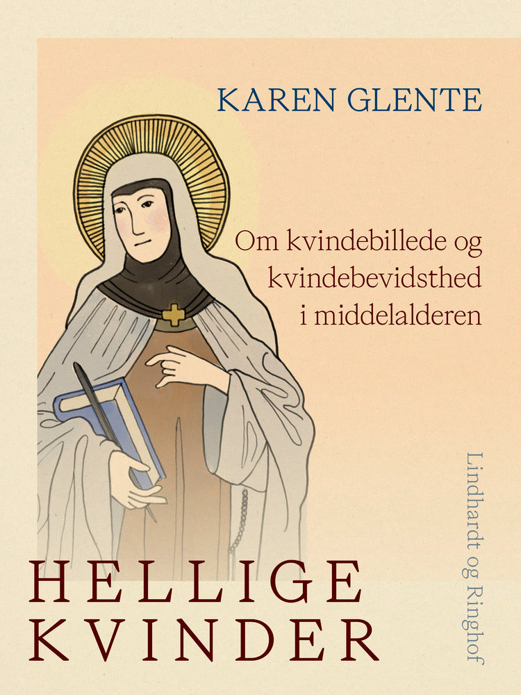 Hellige kvinder. Om kvindebillede og kvindebevidsthed i middelalderen