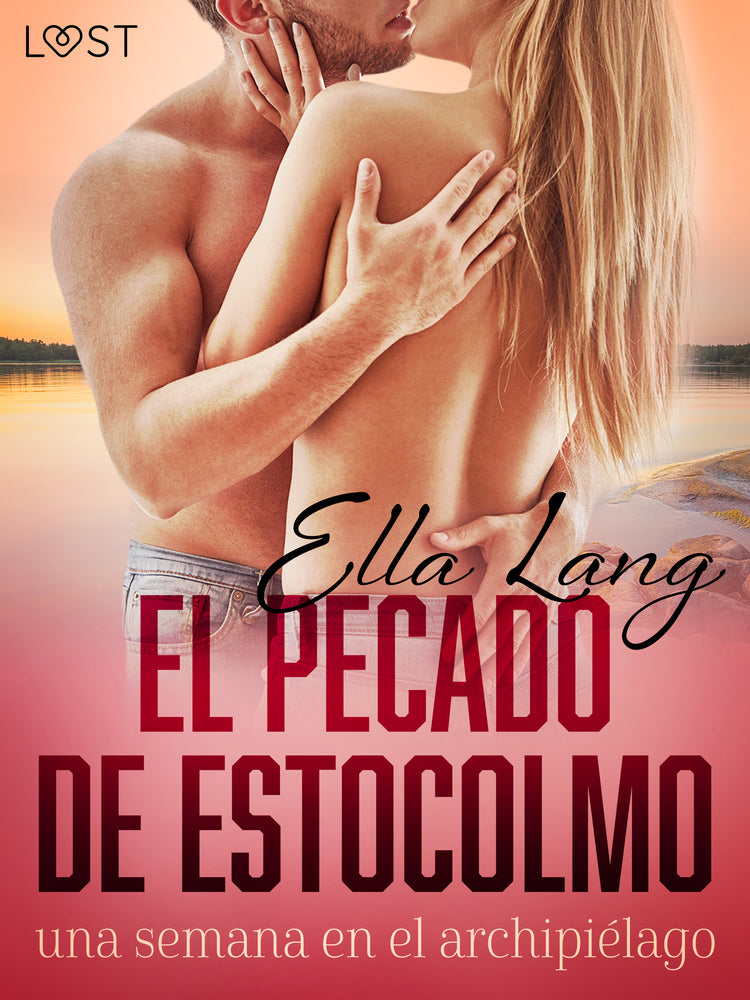El pecado de Estocolmo: una semana en el archipiélago - una novela erótica