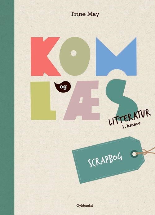 Kom og læs litteratur 1. klasse. Scrapbog