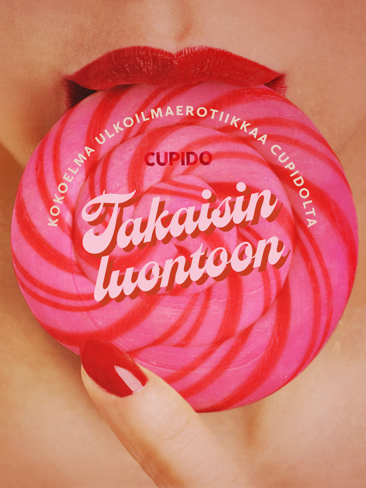 Takaisin luontoon: Kokoelma ulkoilmaerotiikkaa Cupidolta