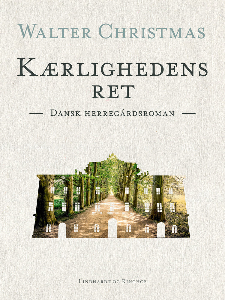 Kærlighedens ret. Dansk herregårdsroman