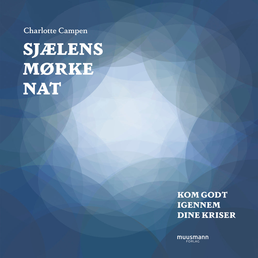 Sjælens mørke nat. Kom godt igennem dine kriser