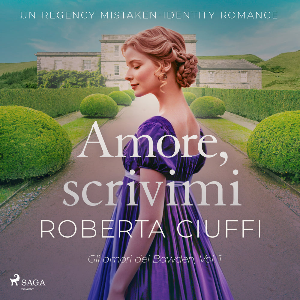 Amore, scrivimi: Un Regency Mistaken-Identity Romance (Gli amori dei Bawden, Vol. 1)
