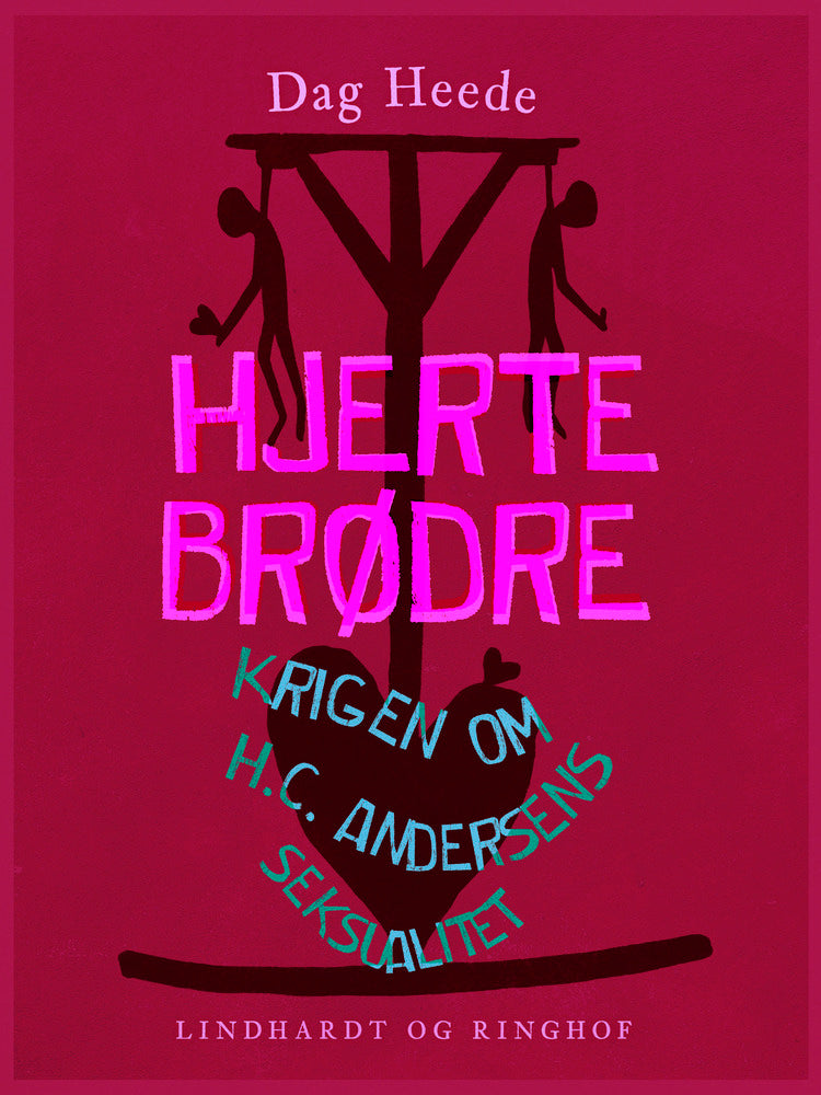 Hjertebrødre. Krigen om H.C. Andersens seksualitet