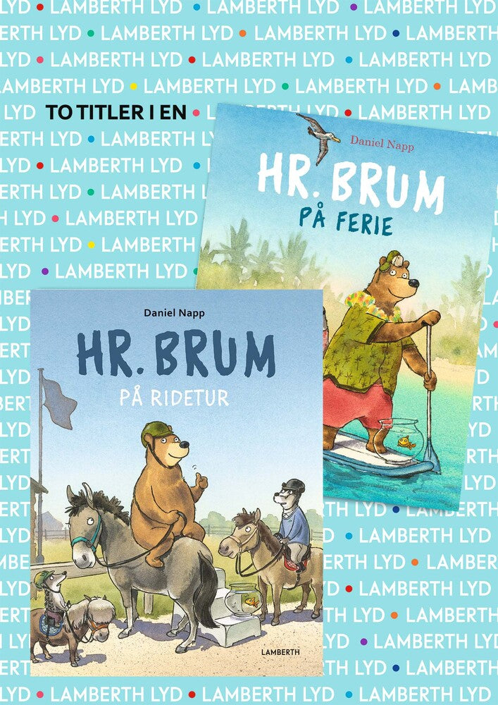 Hr. Brum på ridetur og Hr. Brum på ferie