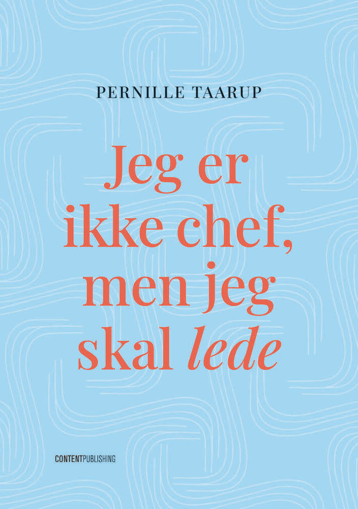 Jeg er ikke chef, men jeg skal lede