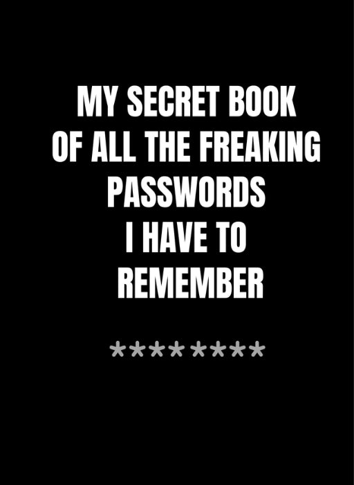 D2 My Secret Book of All The Freaking Passwords I Have To Remember