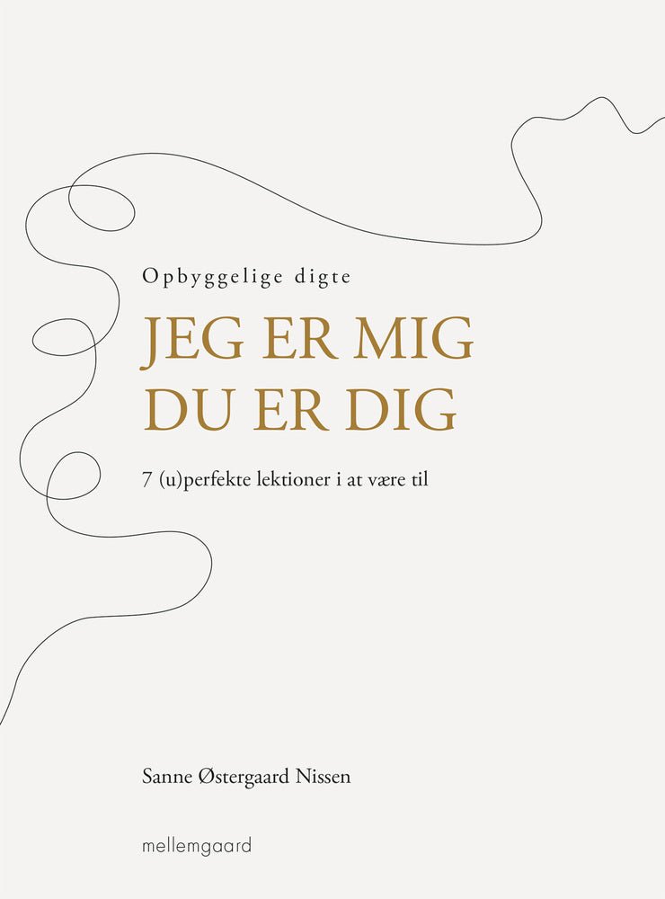 JEG ER MIG - DU ER DIG. 7 (u)perfekte lektioner i at være til