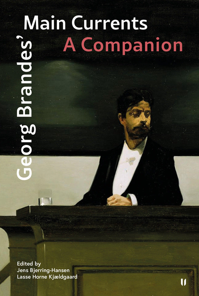 Georg Brandes’ Main Currents. A Companion