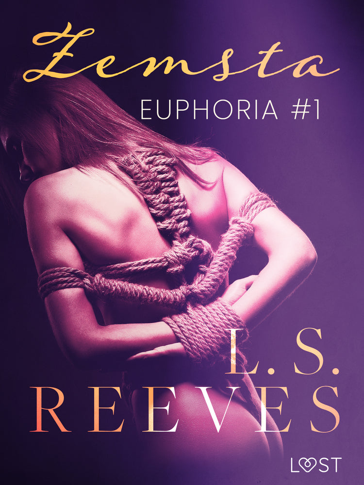 Euphoria #1: Zemsta – seria erotyczna BDSM - Euphoria