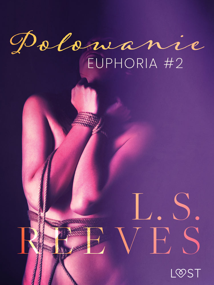 Euphoria #2: Polowanie – seria erotyczna BDSM - Euphoria