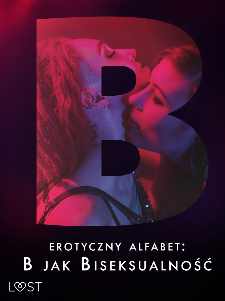 Erotyczny alfabet: B jak Biseksualność – zbiór opowiadań 