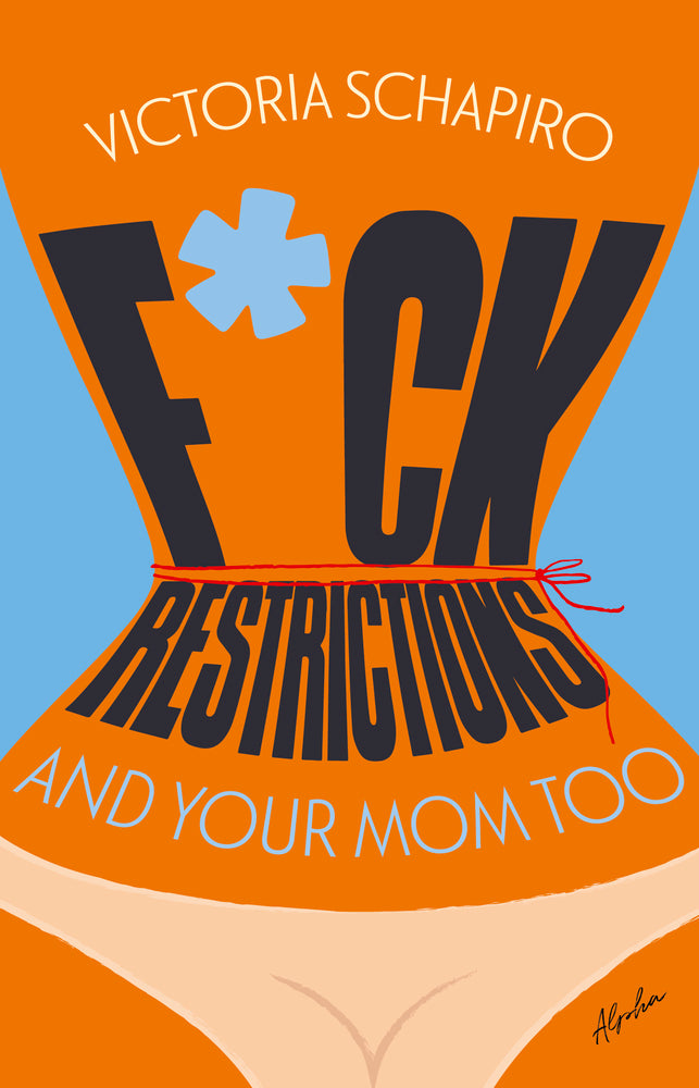 F*CK RESTRICTIONS – AND YOUR MOM TOO