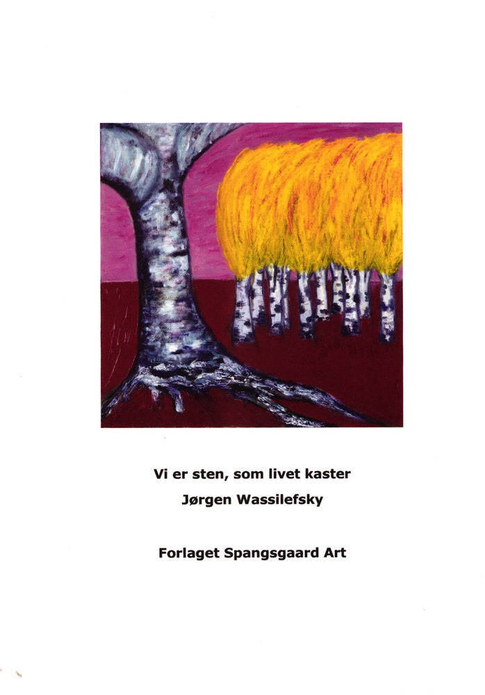 Vi er sten, som livet kaster
