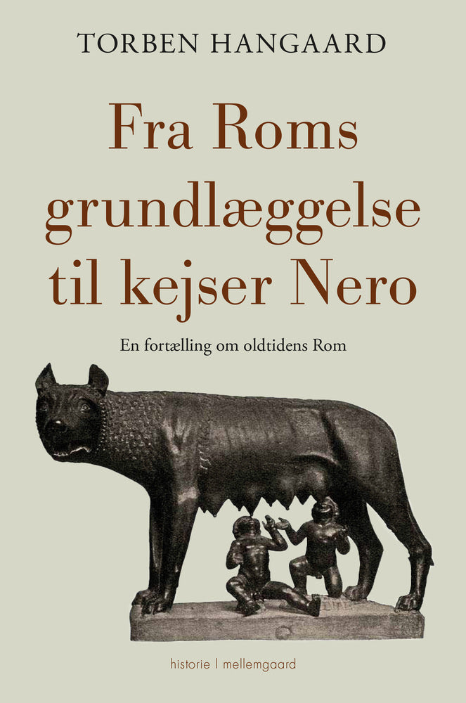 FRA ROMS GRUNDLÆGGELSE TIL KEJSER NERO
